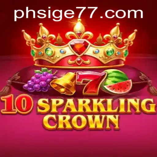 10SparklingCrown: The Ultimate Gaming Experience with Sige77