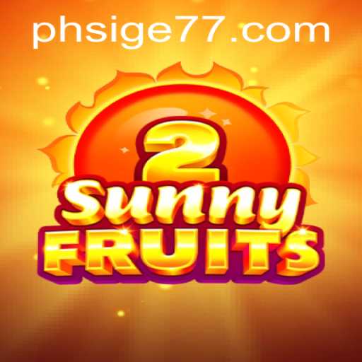 SunnyFruits2: A Comprehensive Guide to the Game and Sige77 Strategy